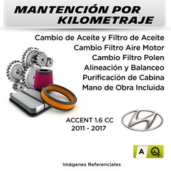 MANTENCIÓN POR KILOMETRAJE  HYUNDAI ACCENT 1.6CC  2011 - 2017 | SERVICIO TODO INCLUIDO - A KA03