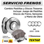 FRENOS---CAMBIO-PASTILLAS-Y-DISCOS-TRASEROS-AUDI-A6-2012-2018-|-INCL.-SENSOR--P.-TEXTAR---D.-ZIMMERMAN