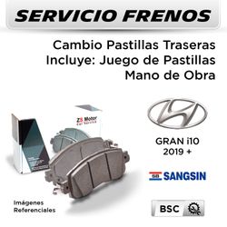 FRENOS - CAMBIO PASTILLAS HYUNDAI GRAND B34i10 MPI 1.2 2019 - TRASERAS | PAST. SANGSIN - SERVICIO