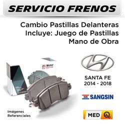 FRENOS - CAMBIO PASTILLAS HYUNDAI SANTA FE CRDI 2.2 2014 - 2018 - DELANTERAS | PAST. SANGSIN - SERVICIO