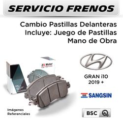 FRENOS - CAMBIO PASTILLAS HYUNDAI GRAND i10 MPI 1.2 2019 - DELANTERAS | PAST. SANGSIN - SERVICIO