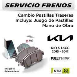 FRENOS - CAMBIO PASTILLAS KIA RIO 5 VVT 1.4 2015 - 2017 - TRASERAS | PAST. FULTRAK - SERVICIO