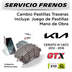 FRENOS - CAMBIO PASTILLAS KIA CERATO III 1.6 2012 - 2016 - TRASERAS | PAST. GTX - SERVICIO