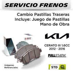 FRENOS - CAMBIO PASTILLAS KIA CERATO III 1.6 2012 - 2016 - TRASERAS | PAST. FULTRAK - SERVICIO