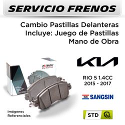 FRENOS - CAMBIO PASTILLAS KIA RIO 5 VVT 1.4 2015 - 2017 - DELANTERAS | PAST. SANGSIN - SERVICIO