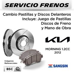 FRENOS - CAMBIO PASTILLAS Y DISCOS KIA MORNING 2012 - DELANTEROS | DISC. SANGSIN - PAST. SANGSIN - SERVICIO