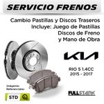 FRENOS---CAMBIO-PASTILLAS-Y-DISCOS-TRASEROS--KIA-RIO-5-2015-2017--|--DISC.--SANGSIN---PAST.--FULLSTARK