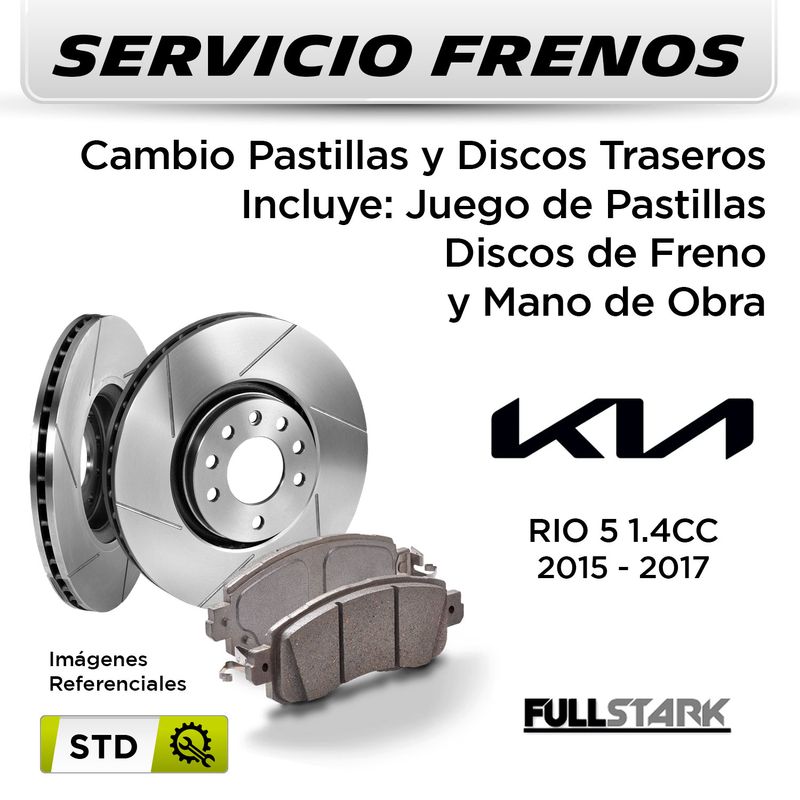 FRENOS---CAMBIO-PASTILLAS-Y-DISCOS-TRASEROS--KIA-RIO-5-2015-2017--|--DISC.--SANGSIN---PAST.--FULLSTARK