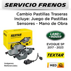 FRENOS - CAMBIO PASTILLAS LAND ROVER EVOQUE SP 2017 - 2023 - TRASERAS | P. TEXTAR - INCL SENSOR - SERVICIO