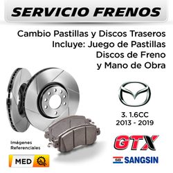 FRENOS - CAMBIO PASTILLAS Y DISCOS MAZDA 3 1.6 2013 - 2019 - TRASEROS | DISC. GTX - PAST. SANGSIN 01 - SERVICIO