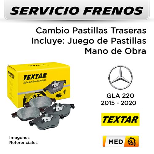 FRENOS - CAMBIO PASTILLAS MERCEDES BENZ GLA 220 2015 - 2020 - TRASERAS | P. TEXTAR - SERVICIO