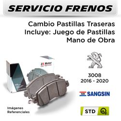 FRENOS - CAMBIO PASTILLAS PEUGEOT 3008 BLUE HDI 1.6 2016 - 2020 - TRASERAS | PAST. SANGSIN - SERVICIO