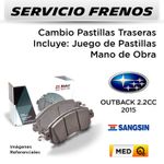 FRENOS---CAMBIO-PASTILLAS-TRASERAS-SUBARU-OUTBACK-2.5-2015---PAST.-SANGSIN