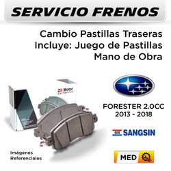 FRENOS - CAMBIO PASTILLAS SUBARU FORESTER 2.0 2013 - 2018 - TRASERAS | PAST. SANGSIN - SERVICIO