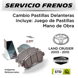 FRENOS - CAMBIO PASTILLAS TOYOTA LAND CRUSIER PRADO 2.7 2003 - 2010 - DELANTERAS | PAST. VENJETT - SERVICIO