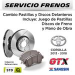 FRENOS---CAMBIO-PASTILLAS-Y-DISCOS-DELANTEROS--TOYOTA-COROLLA-1.6-2013-2018--|--DISC.--GTX---PAST.--SSANGSIN