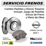 FRENOS---CAMBIO-PASTILLAS-Y-DISCOS-NISSAN-XTRAIL-2.0-CC-2014---|-TRASEROS----PAST.-SANGSIN---DISC.-FULLSTARK