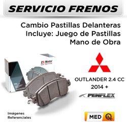 FRENOS - CAMBIO PASTILLAS MITSUBISHI OUTLANDER 2.4 CC 2014 + | DELANTERAS  - PAST. PENFLEX