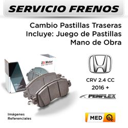 FRENOS - CAMBIO PASTILLAS HONDA CRV 2.4 CC 2016 + | TRASERAS  - PAST. PENFLEX