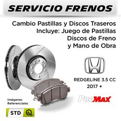 FRENOS - CAMBIO PASTILLAS Y DISCOS HONDA REDGELINE 3.5 CC 2017 + | TRASEROS  - PAST. PROMAX - DISC. PROMAX