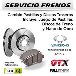 FRENOS - CAMBIO PASTILLAS Y DISCOS SSANGYONG ACTYON SPORT 2.0 CC 2016 + | TRASEROS  - PAST. FULLSTARK - DISC. GTX