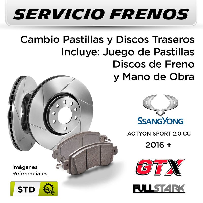 FRENOS---CAMBIO-PASTILLAS-Y-DISCOS-SSANGYONG-ACTYON-SPORT-2.0-CC-2016---|-TRASEROS----PAST.-FULLSTARK---DISC.-GTX