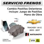 FRENOS---CAMBIO-PASTILLAS-CHEVROLET-TRACKER-1.8-CC-2013---2017-|-DELANTERAS---PAST.-MATSUMOTO