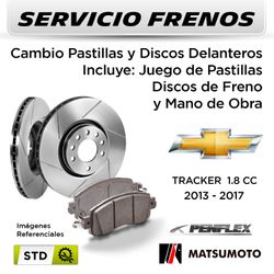 FRENOS - CAMBIO PASTILLAS Y DISCOS CHEVROLET TRACKER 1.8 CC 2013 - 2017 | DELANTEROS - PAST. MATSUMOTO - DISC. PENFLEX