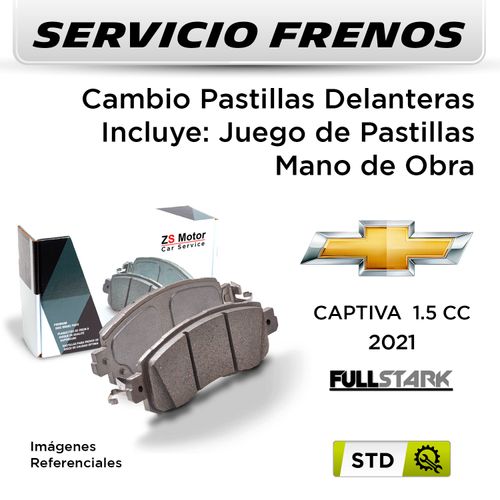 FRENOS - CAMBIO PASTILLAS CHEVROLET CAPTIVA 1.5 CC 2021 | DELANTERAS - PAST. FULLSTARK