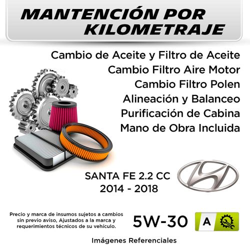 MANTENCIÓN POR KILOMETRAJE  HYUNDAI SANTA FE 2.2CC  2014 - 2018  | SERVICIO TODO INCLUIDO - A KA03