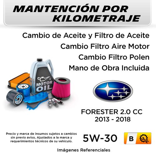 MANTENCIÓN POR KILOMETRAJE  SUBARU FORESTER 2.0CC  2013 - 2018  | SERVICIO TODO INCLUIDO - B KB01