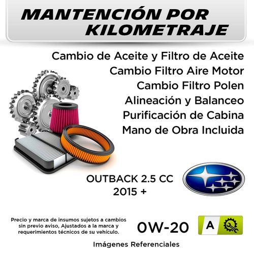 MANTENCIÓN POR KILOMETRAJE  SUBARU OUTBACK 2.5CC  2015 +  | SERVICIO TODO INCLUIDO - A KA01
