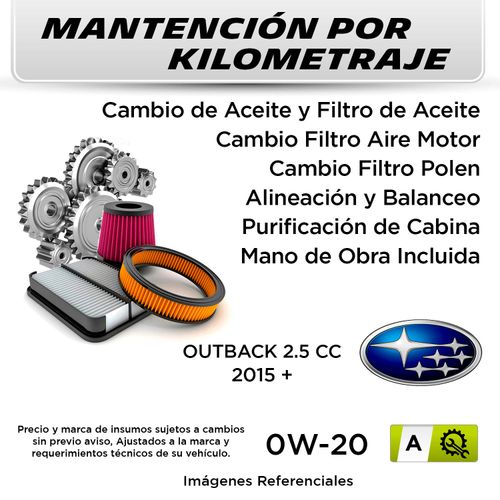 MANTENCIÓN POR KILOMETRAJE  SUBARU OUTBACK 2.5CC  2015 +  | SERVICIO TODO INCLUIDO - A KA02