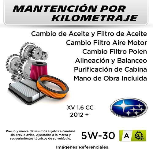 MANTENCIÓN POR KILOMETRAJE  SUBARU XV 1.6CC  2012 +  | SERVICIO TODO INCLUIDO - A A002
