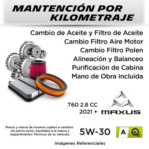 MANTENCIÓN POR KILOMETRAJE MAXUS T60 2.8 CC 2021 + | SERVICIO TODO INCLUIDO - A KA2