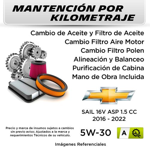MANTENCIÓN POR KILOMETRAJE CHEVROLET SAIL 16V ASP 1.5 CC 2016 - 2022 | SERVICIO TODO INCLUIDO - A001